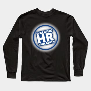 Walking HR Violation Long Sleeve T-Shirt